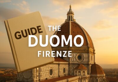 The Duomo Firenze Guide: Explore Florence’s Iconic Cathedral 2026